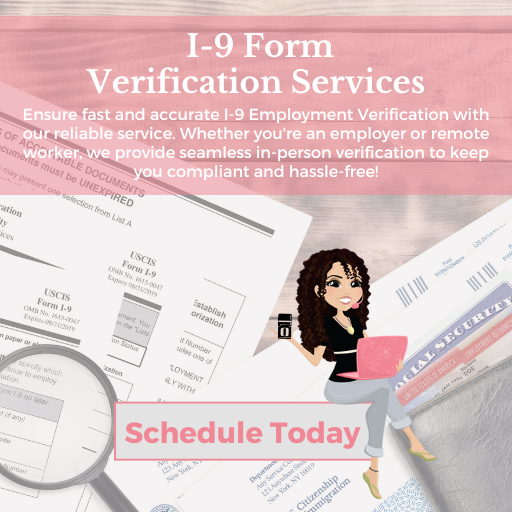 I 9 Form- Wet Ink Mobile Notary and Doc Prep Service
